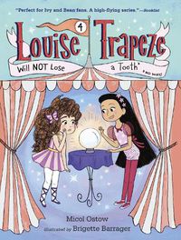 Cover image for Louise Trapeze Will NOT Lose a Tooth