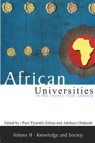 Cover image for African universities in the twenty-first Century: Volume 2: Knowledge and society