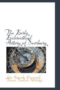 Cover image for The Early Ecclesiastical History of Dewsbury