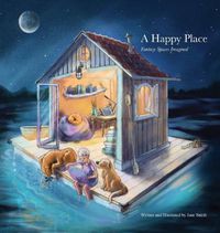 Cover image for Isolation Spaces: Happy Places in Lockdown