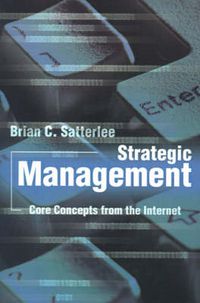Cover image for Strategic Management: Core Concepts from the Internet