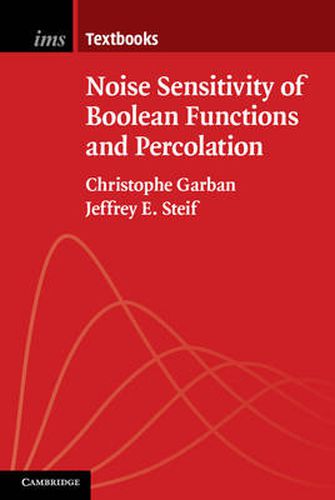 Cover image for Noise Sensitivity of Boolean Functions and Percolation