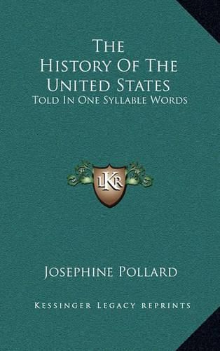 The History of the United States: Told in One Syllable Words