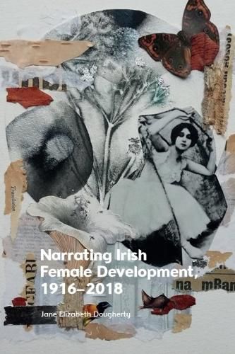 Cover image for Narrating Irish Female Development, 1916-2018