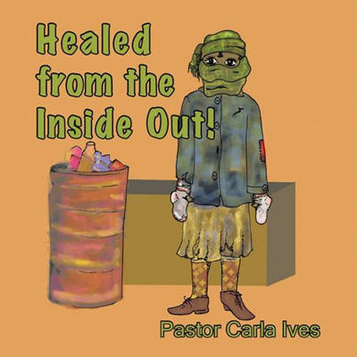 Cover image for Healed from the Inside Out!