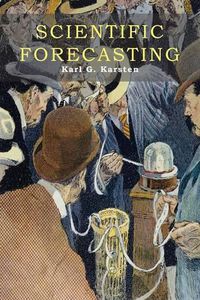 Cover image for Scientific Forecasting: Its Methods and Application to Practical Business and to Stock Market Operations