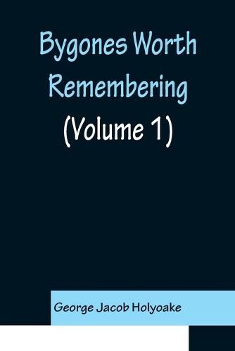 Cover image for Bygones Worth Remembering (Volume 1)