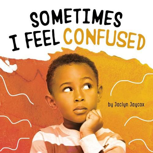 Cover image for Sometimes I Feel Confused