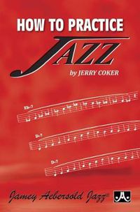 Cover image for How to Practice Jazz