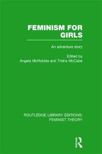 Cover image for Feminism for Girls (RLE Feminist Theory): An Adventure Story