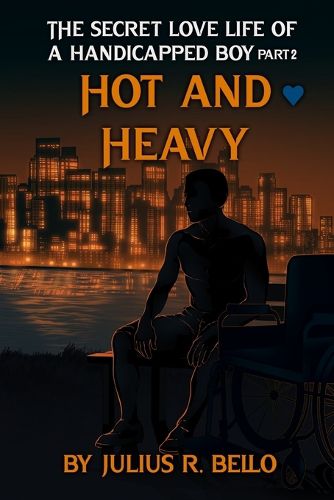 Cover image for The Secret Love Life of a Handicapped Boy Part 2 Hot and Heavy