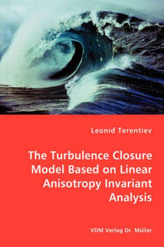 Cover image for The Turbulence Closure Model Based on Linear Anisotropy Invariant Analysis