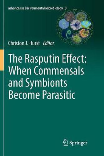 Cover image for The Rasputin Effect: When Commensals and Symbionts Become Parasitic