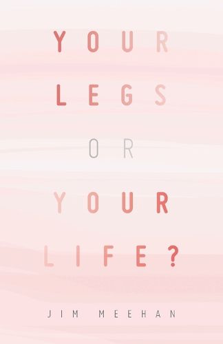Cover image for Your Legs or Your Life?