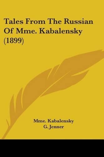 Cover image for Tales from the Russian of Mme. Kabalensky (1899)