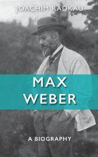Cover image for Max Weber: a Biography