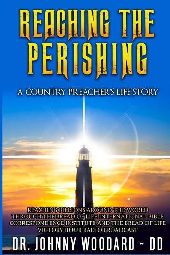 Cover image for Reaching the Perishing: A Country Preacher's Life Story