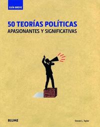 Cover image for 50 Teorias Politicas: Apasionantes y Significativas
