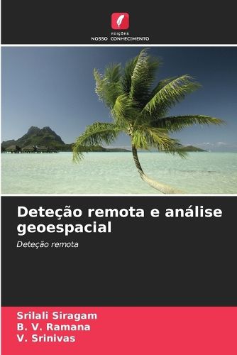 Cover image for Detecao remota e analise geoespacial