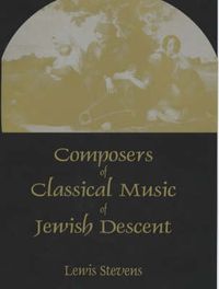 Cover image for Composers of Classical Music of Jewish Descent