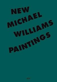 Cover image for Michael Williams - New Paintings