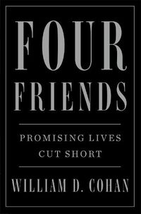 Cover image for Four Friends: Promising Lives Cut Short