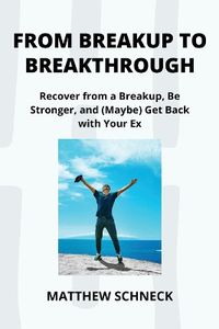 Cover image for From Breakup to Breakthrough