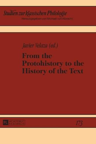 From the Protohistory to the History of the Text