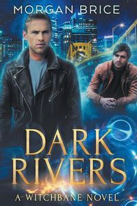 Cover image for Dark Rivers: A Witchbane Novel