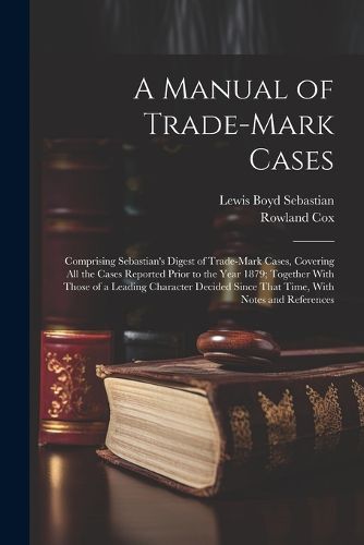 A Manual of Trade-mark Cases