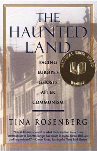 Cover image for The Haunted Land: Facing Europe's Ghosts After Communism