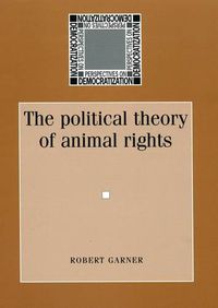 Cover image for The Political Theory of Animal Rights