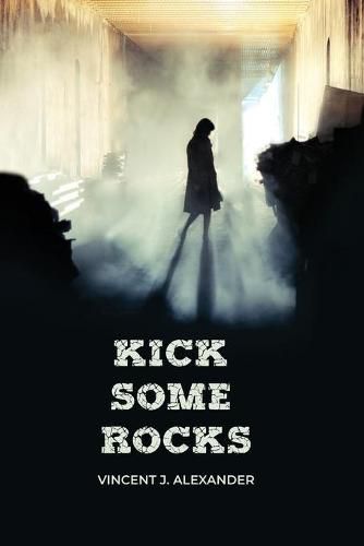 Cover image for Kick Some Rocks