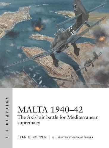 Cover image for Malta 1940-42: The Axis' air battle for Mediterranean supremacy