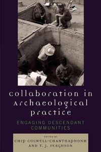 Cover image for Collaboration in Archaeological Practice: Engaging Descendant Communities