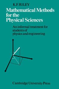 Cover image for Mathematical Methods for the Physical Sciences: An Informal Treatment for Students of Physics and Engineering