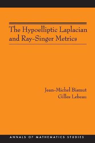 Cover image for The Hypoelliptic Laplacian and Ray-Singer Metrics