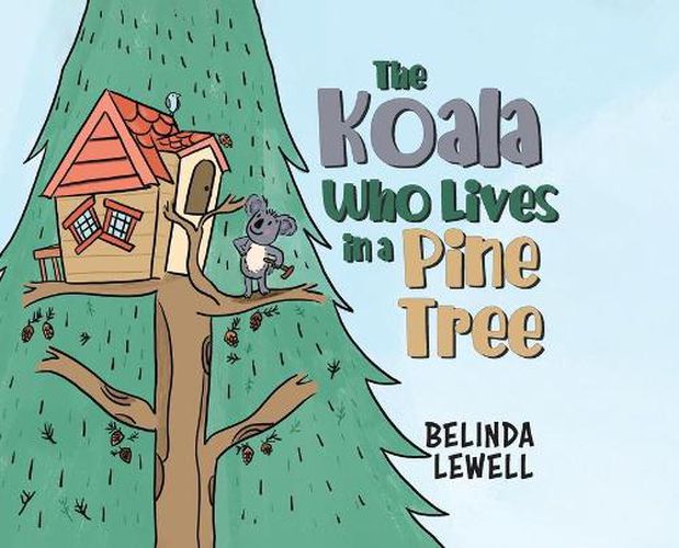 Cover image for The Koala Who Lives in a Pine Tree