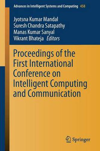 Cover image for Proceedings of the First International Conference on Intelligent Computing and Communication