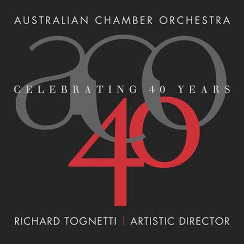Australian Chamber Orchestra - Celebrating 40 Years