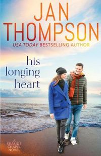 Cover image for His Longing Heart: Returning Home to St. Simon's Island... A Christian Small Town Beach Romance