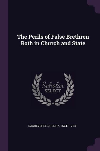 Cover image for The Perils of False Brethren Both in Church and State