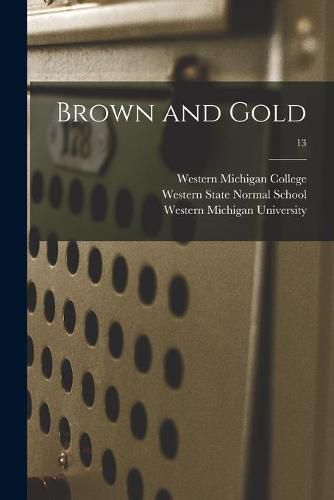 Cover image for Brown and Gold; 13