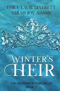 Cover image for Winter's Heir: Book 2 of The Eisteddfod Chronicles