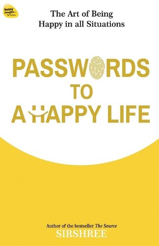 Cover image for Passwords To A Happy Life