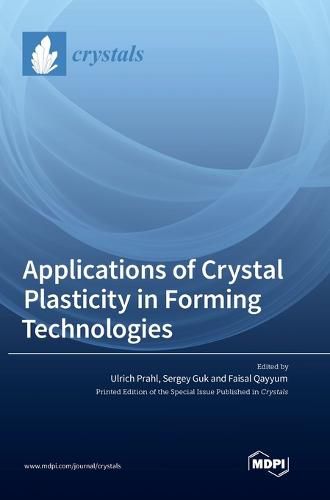 Cover image for Applications of Crystal Plasticity in Forming Technologies