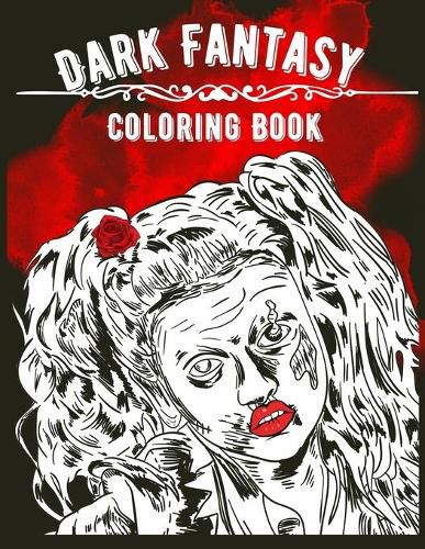 Cover image for Dark Fantasy Coloring Book: 20 Coloring Pages Dark Fantasy Themed Coloring Book Ideal Gift for Men, Women, Teens For Stress Relief Large Print 8.5&#8243;x11&#8243; Softcover