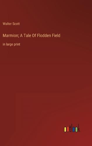 Cover image for Marmion; A Tale Of Flodden Field