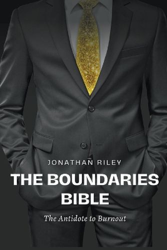 Cover image for The Boundaries Bible - The Antidote to Burnout