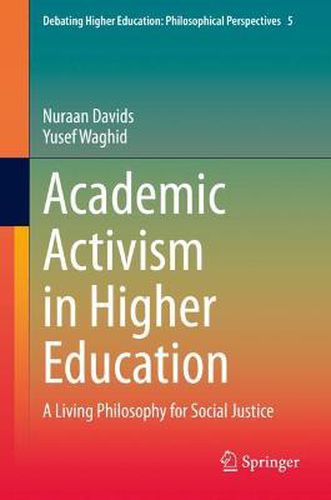 Academic Activism in Higher Education: A Living Philosophy for Social Justice